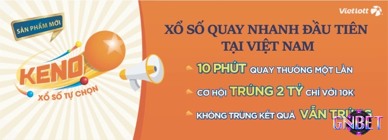 Keno là sản phẩm xổ số nhanh với thời gian rút thăm là 10 phút