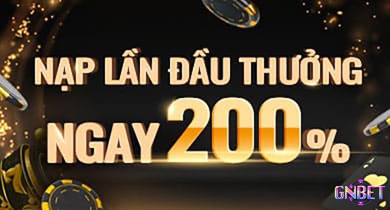 Gnetbet khuyến mãi nạp 200%, với số tiền thưởng có thể lên đến 800.000 VNĐ